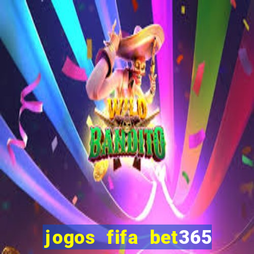 jogos fifa bet365 8 minutos